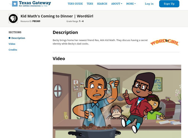 Texas Gateway: Kid Math's Coming to Dinner: Word Girl Instructional Video Texas Gateway: Kid Math's Coming to Dinner: Word Girl Instructional Video