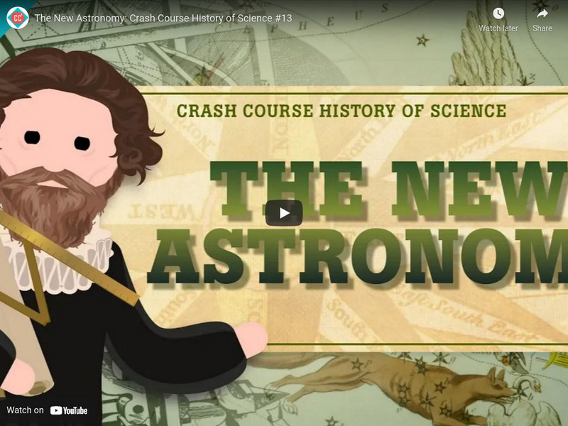 Crash Course History Of Science 13 The New Astronomy Instructional Crash Course History Of Science 13 The New Astronomy Instructional