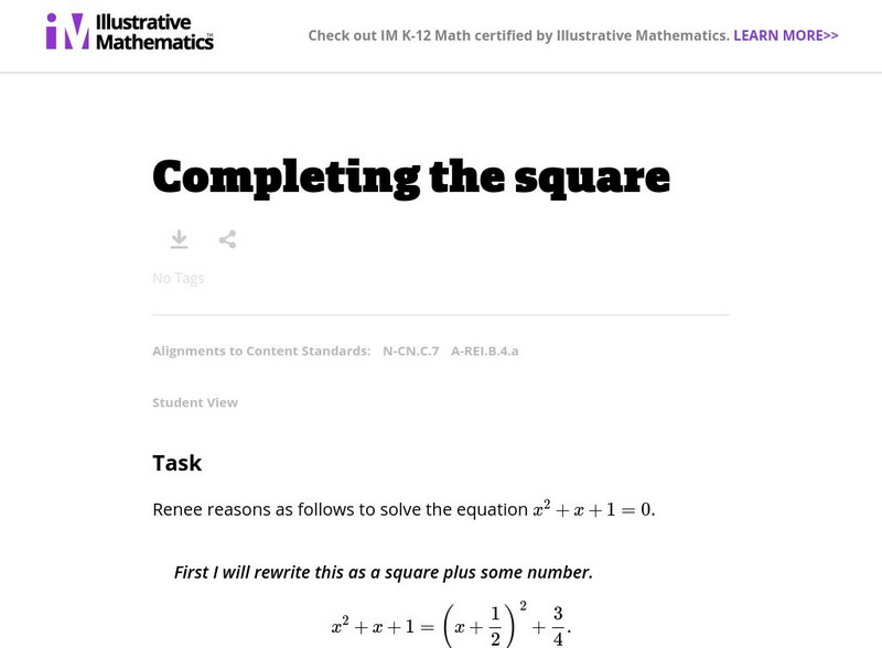 Illustrative Mathematics: N cn.c.7 and a rei.b.4.a: Completing the Square Lesson Plan