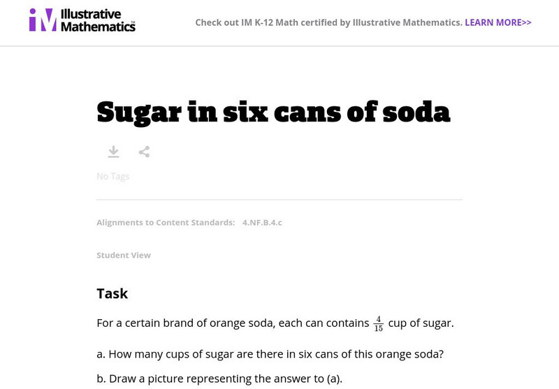 Illustrative Mathematics: 4.nf Sugar in Six Cans of Soda Unknown Type Illustrative Mathematics: 4.nf Sugar in Six Cans of Soda Unknown Type