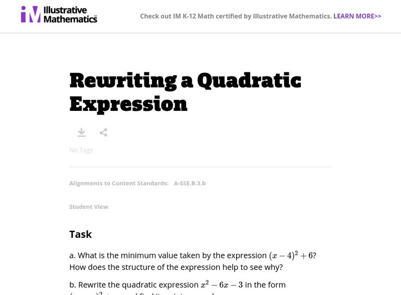 Illustrative Mathematics: A sse.b.3.b: Rewriting a Quadratic Expression Lesson Plan Illustrative Mathematics: A sse.b.3.b: Rewriting a Quadratic Expression Lesson Plan