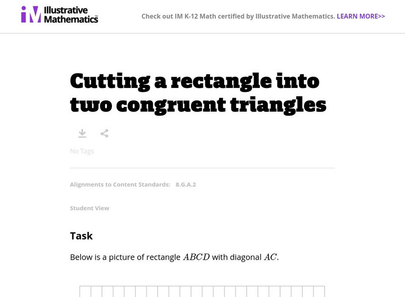 Illustrative Mathematics: 8.g Cutting a Rectangle Into Two Congruent Triangles Lesson Plan Illustrative Mathematics: 8.g Cutting a Rectangle Into Two Congruent Triangles Lesson Plan
