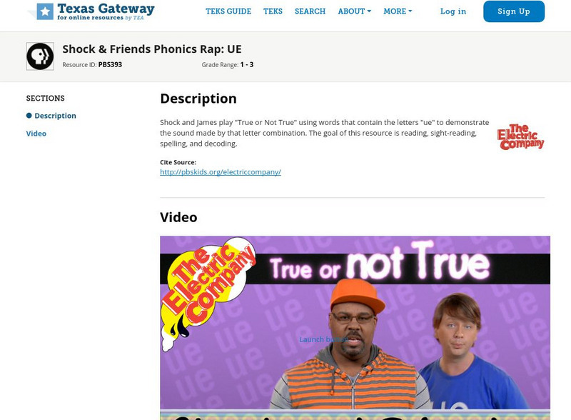 Texas Gateway: The Electric Company: Shock & Friends Phonics Rap: Ue Instructional Video Texas Gateway: The Electric Company: Shock & Friends Phonics Rap: Ue Instructional Video