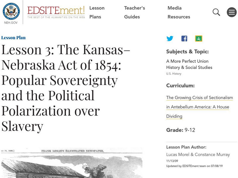 Neh: Edsit Ement: The Kansas Nebraska Act of 1854 Unit Plan Neh: Edsit Ement: The Kansas Nebraska Act of 1854 Unit Plan