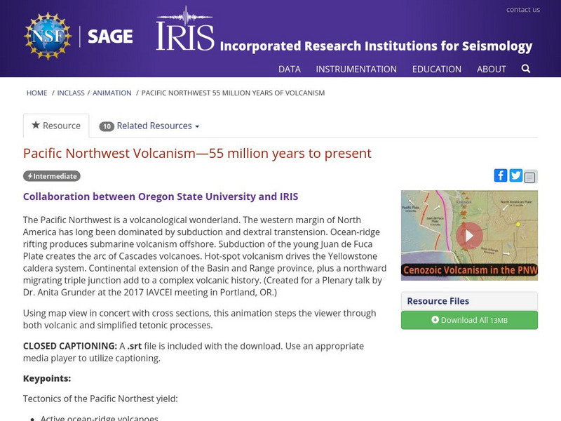 Iris: Pacific Northwest Volcanism 55 Million Years to Present Instructional Video Iris: Pacific Northwest Volcanism 55 Million Years to Present Instructional Video