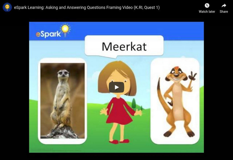 E Spark Learning: Asking and Answering Questions Framing Video (k.ri, Quest 1) Instructional Video E Spark Learning: Asking and Answering Questions Framing Video (k.ri, Quest 1) Instructional Video