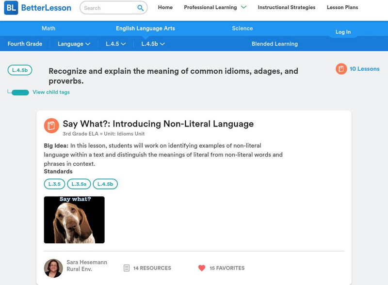 Better Lesson: L.4.5b: Recognize Meanings of Idioms, Adages, Proverbs Lesson Plan Better Lesson: L.4.5b: Recognize Meanings of Idioms, Adages, Proverbs Lesson Plan