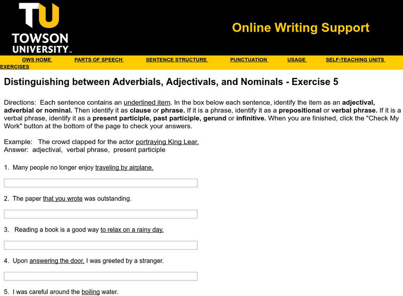 Towson University: Distinguishing Adverbials, Adjectivals, Nominals Exercise 5 Unknown Type Towson University: Distinguishing Adverbials, Adjectivals, Nominals Exercise 5 Unknown Type