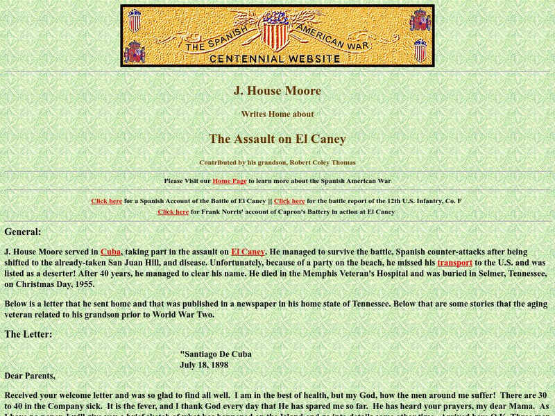 Spanish American War Centennial: J. House Moore: Writes Home About: The Assault on El Caney Primary Spanish American War Centennial: J. House Moore: Writes Home About: The Assault on El Caney Primary