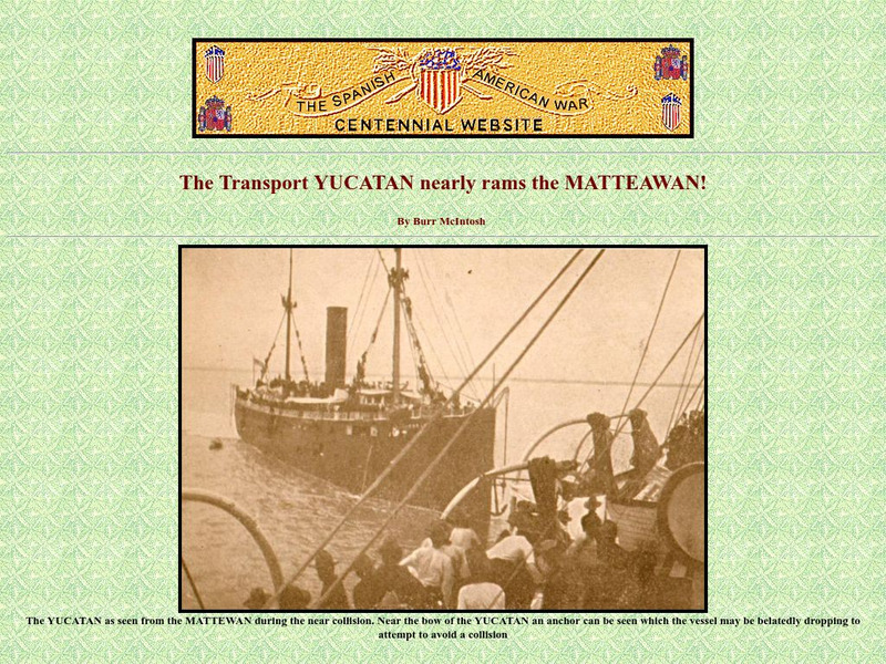 Spanish American War Centennial: The Transport Yucatan Nearly Rams the Matteawan! Primary