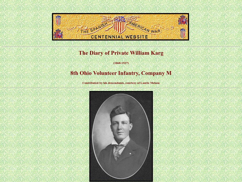 Spanish American War Centennial: The Diary of Private William Karg: 8th Ohio Volunteer Infantry Primary