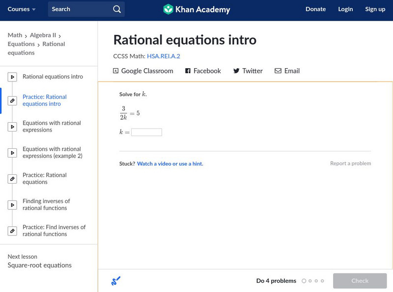 Khan Academy: Equations With One Rational Expression Unknown Type Khan Academy: Equations With One Rational Expression Unknown Type