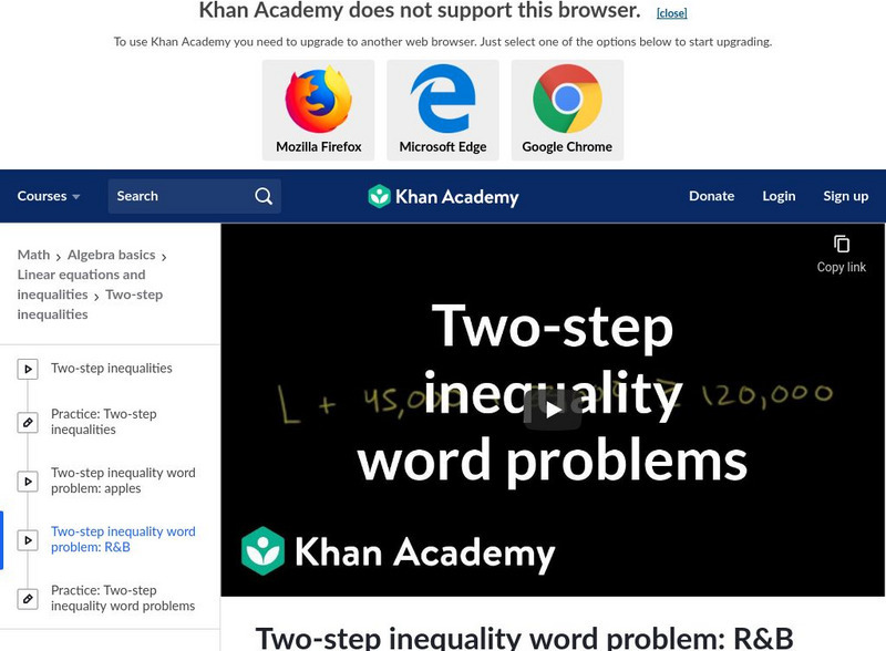 Khan Academy: Two Step Inequality Word Problem: R&b Instructional Video Khan Academy: Two Step Inequality Word Problem: R&b Instructional Video