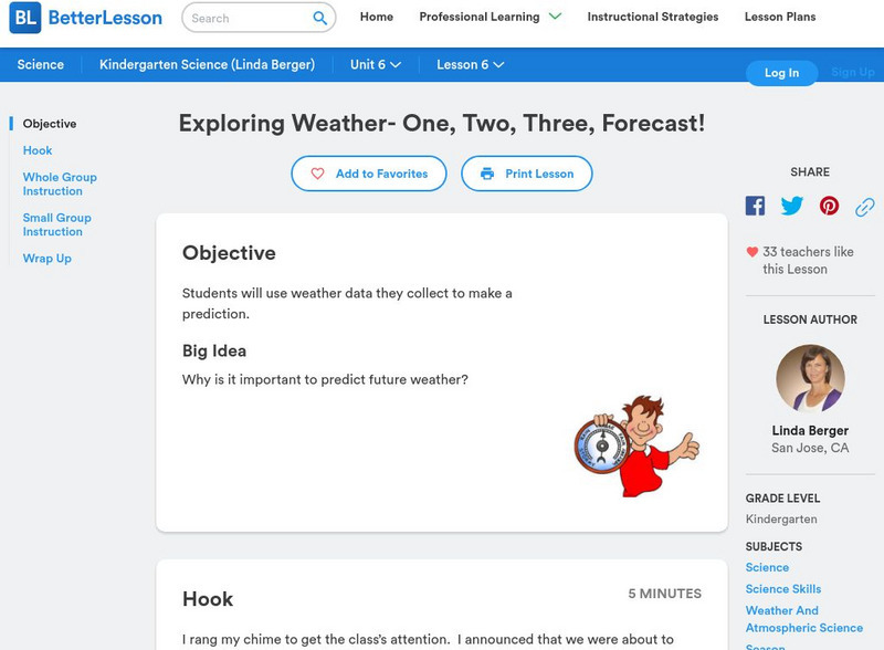 Better Lesson: Exploring Weather One, Two, Three, Forecast! Lesson Plan Better Lesson: Exploring Weather One, Two, Three, Forecast! Lesson Plan