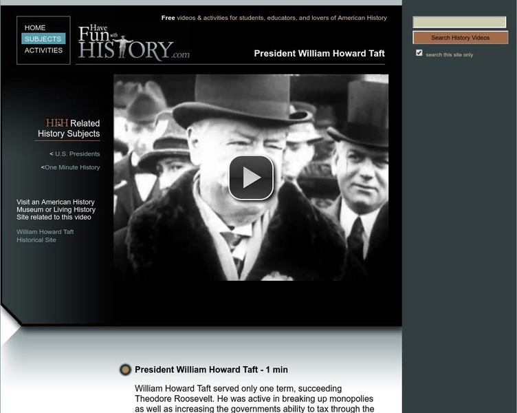 Have Fun With History: President William Howard Taft Instructional Video Have Fun With History: President William Howard Taft Instructional Video
