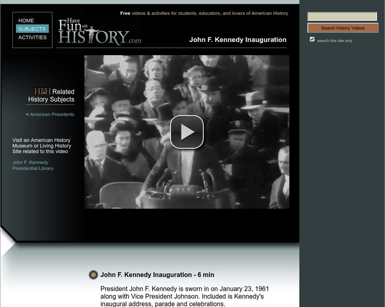 Have Fun With History: John F. Kennedy Inauguration Instructional Video Have Fun With History: John F. Kennedy Inauguration Instructional Video