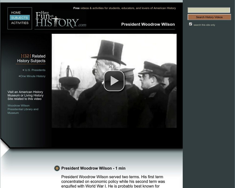 Have Fun With History: President Woodrow Wilson Instructional Video Have Fun With History: President Woodrow Wilson Instructional Video