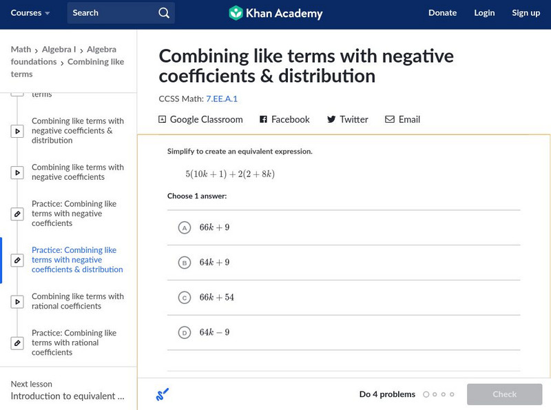 Khan Academy: Combining Like Terms With Negative Coefficients & Distribution Unknown Type