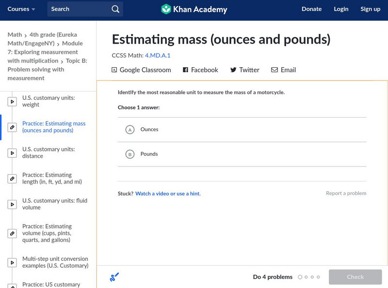 Khan Academy: Estimating Mass (Ounces and Pounds) Unknown Type Khan Academy: Estimating Mass (Ounces and Pounds) Unknown Type