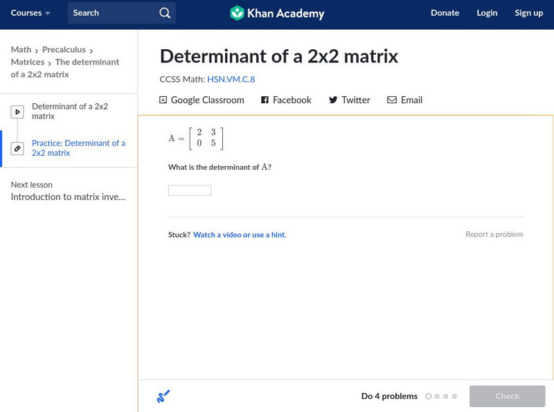 Khan Academy: Determinant of a 2x2 Matrix Unknown Type Khan Academy: Determinant of a 2x2 Matrix Unknown Type