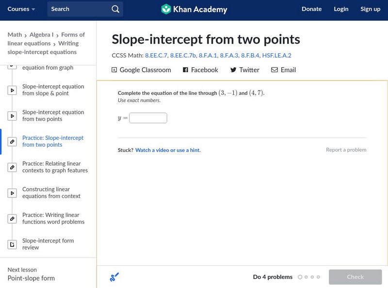 Khan Academy: Algebra I: Slope Intercept From Two Points Unknown Type Khan Academy: Algebra I: Slope Intercept From Two Points Unknown Type