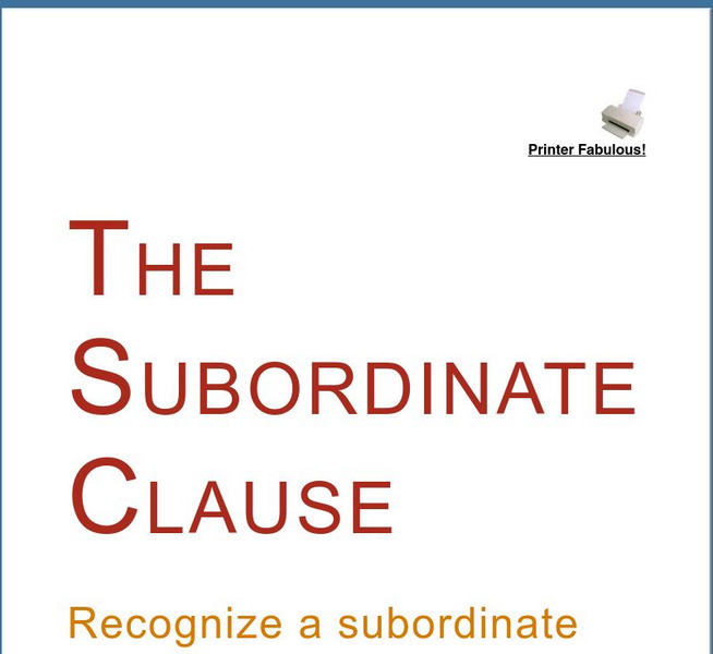 Grammar Bytes: The Subordinate Clause Handout Grammar Bytes: The Subordinate Clause Handout