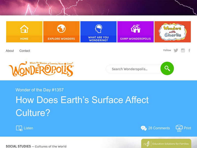 Wonderopolis: How Does the Earth's Surface Affect Culture? Article Wonderopolis: How Does the Earth's Surface Affect Culture? Article