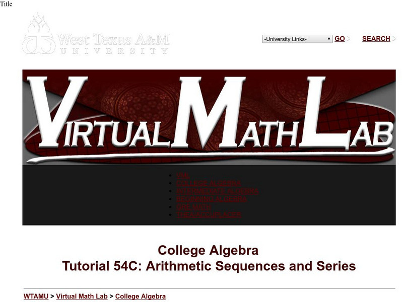 Wtamu Virtual Math Lab: College Algebra: Arithmetic Sequences and Series Unit Plan Wtamu Virtual Math Lab: College Algebra: Arithmetic Sequences and Series Unit Plan