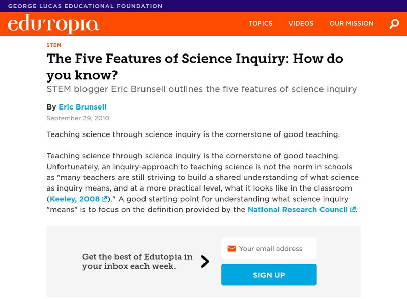 Edutopia: The Five Features of Science Inquiry: How Do You Know? Article Edutopia: The Five Features of Science Inquiry: How Do You Know? Article