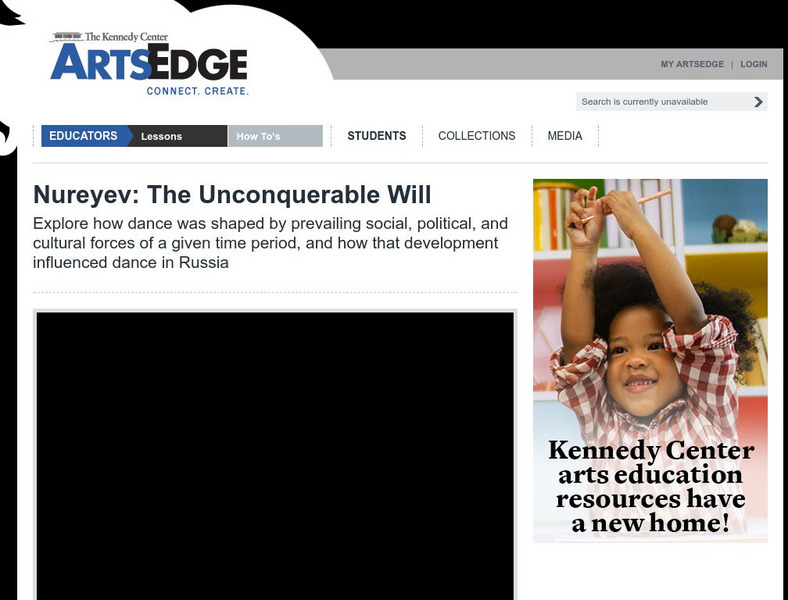 The Kennedy Center: Arts Edge: Nureyev: The Unconquerable Will Lesson Plan The Kennedy Center: Arts Edge: Nureyev: The Unconquerable Will Lesson Plan