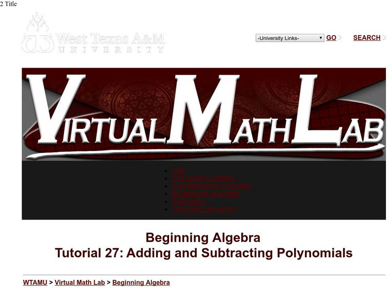 Wtamu Virtual Math Lab: Beginning Algebra: Adding and Subtracting Polynomials Unit Plan