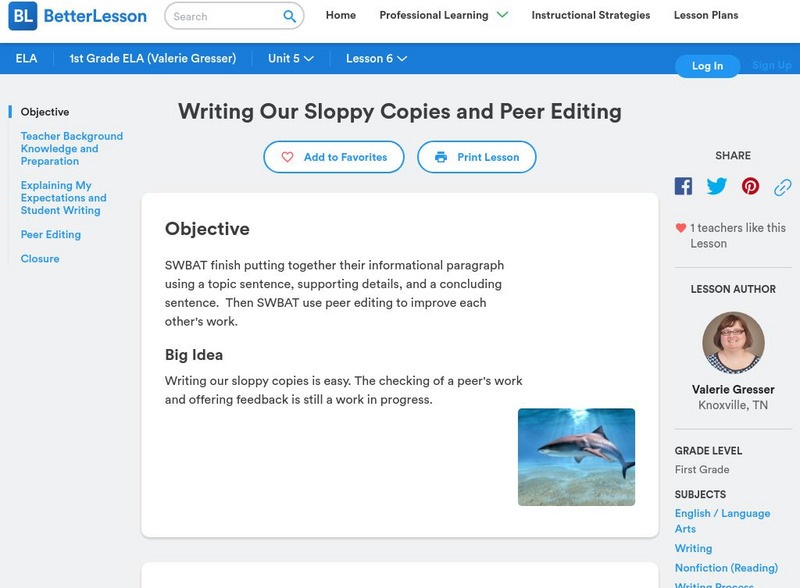 Better Lesson: Writing Our Sloppy Copies and Peer Editing Lesson Plan Better Lesson: Writing Our Sloppy Copies and Peer Editing Lesson Plan