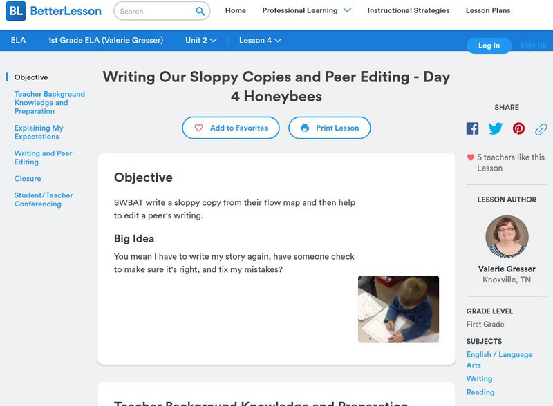Better Lesson: Writing Our Sloppy Copies and Peer Editing Day 4 Honeybees Lesson Plan Better Lesson: Writing Our Sloppy Copies and Peer Editing Day 4 Honeybees Lesson Plan