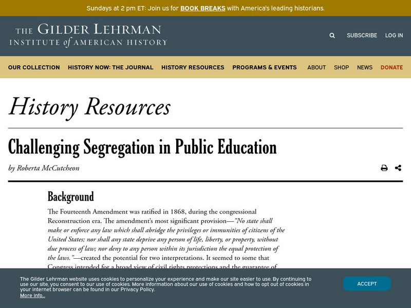 Gilder Lehrman Institute: Challenging Segregation in Public Education Lesson Plan Gilder Lehrman Institute: Challenging Segregation in Public Education Lesson Plan