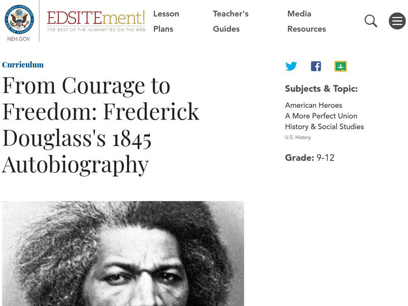 Neh: Edsit Ement: From Courage to Freedom:frederick Douglass's 1845 Autobiography Lesson Plan Neh: Edsit Ement: From Courage to Freedom:frederick Douglass's 1845 Autobiography Lesson Plan