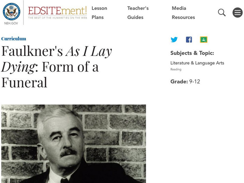 Neh: Edsit Ement: Faulkner's as I Lay Dying: Form of a Funeral Lesson Plan Neh: Edsit Ement: Faulkner's as I Lay Dying: Form of a Funeral Lesson Plan