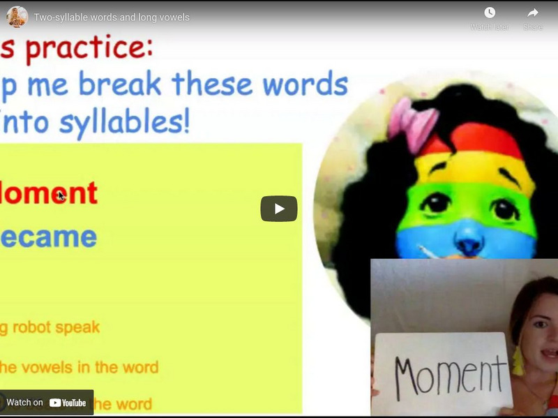 You Tube: Two Syllable Words and Long Vowels Instructional Video