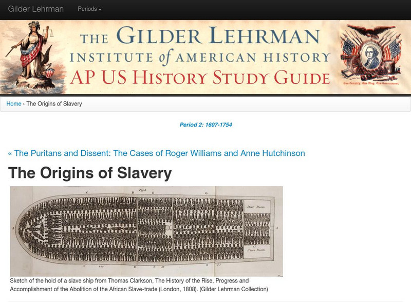 Gilder Lehrman Institute: The Origins of Slavery Article Gilder Lehrman Institute: The Origins of Slavery Article
