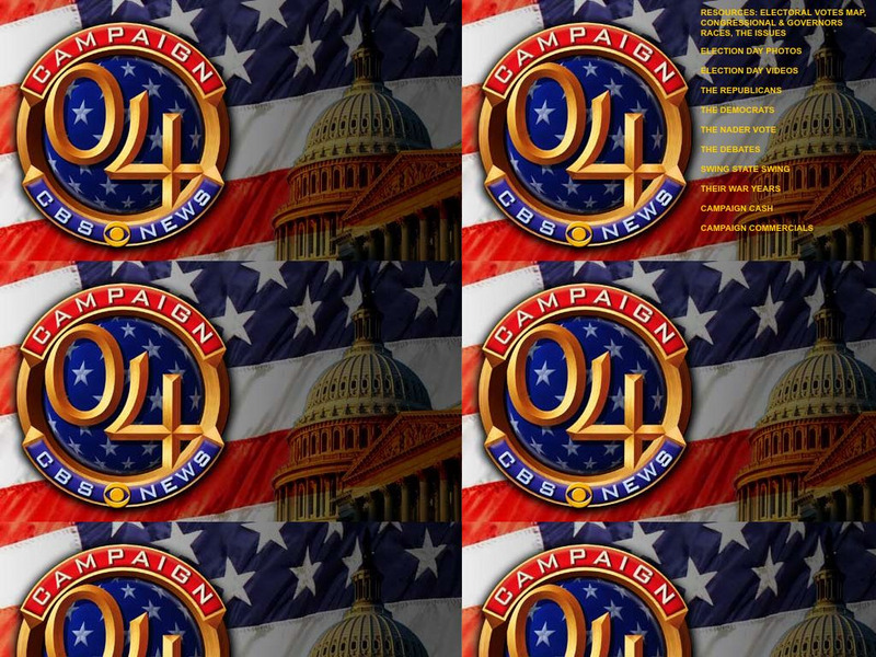 Cbs news.com: Campaign 04 Website Cbs news.com: Campaign 04 Website