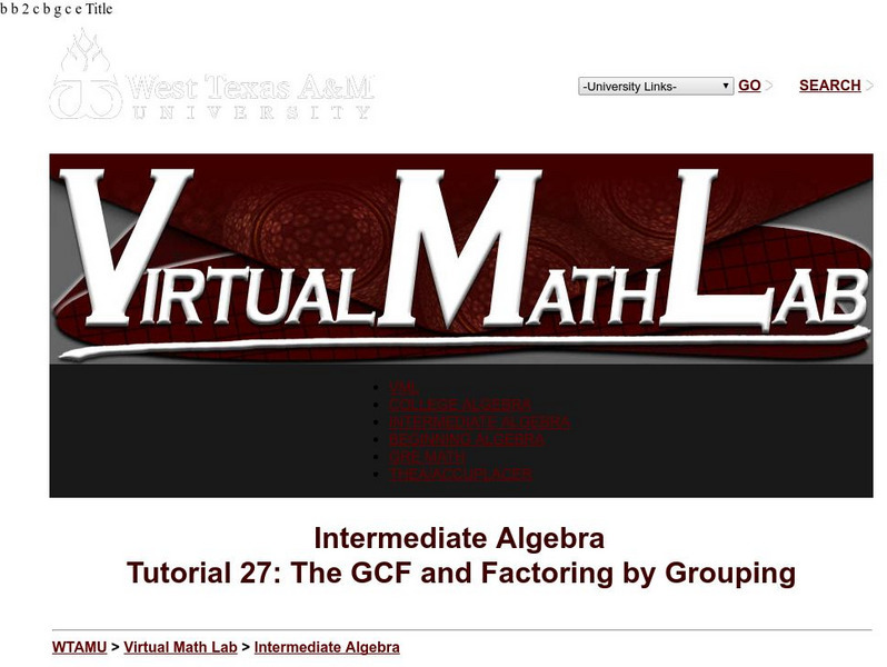 Wtamu Virtual Math Lab: Intermediate Algebra: Gcf and Factoring by Grouping Activity Wtamu Virtual Math Lab: Intermediate Algebra: Gcf and Factoring by Grouping Activity