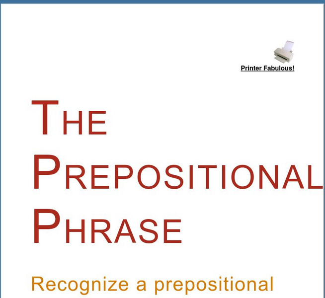 Grammar Bytes: The Prepositional Phrase Handout Grammar Bytes: The Prepositional Phrase Handout