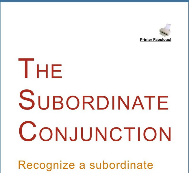 Grammar Bytes: The Subordinate Conjunction Handout Grammar Bytes: The Subordinate Conjunction Handout