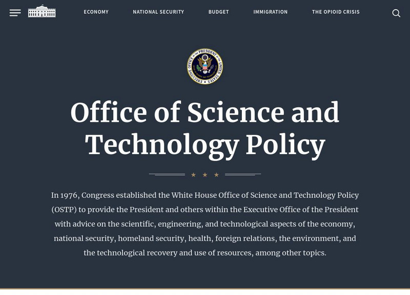 The White House: Office of Science and Technology Policy Website The White House: Office of Science and Technology Policy Website