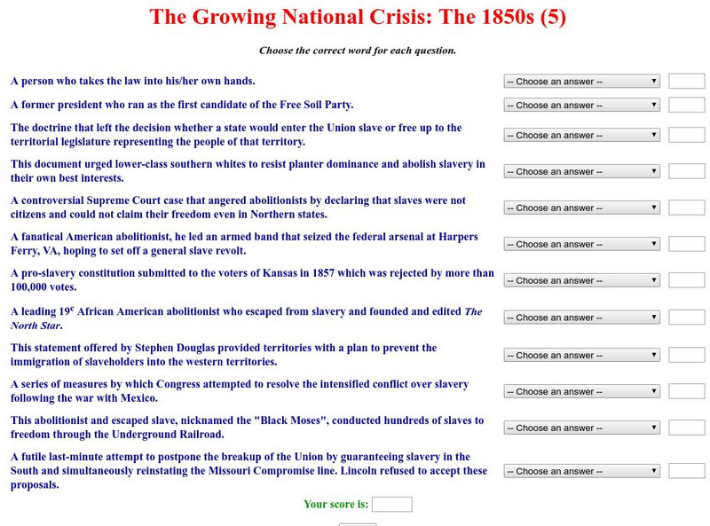 Historyteacher.net: The Growing National Crisis: The 1850s: Quiz 5 Unknown Type Historyteacher.net: The Growing National Crisis: The 1850s: Quiz 5 Unknown Type