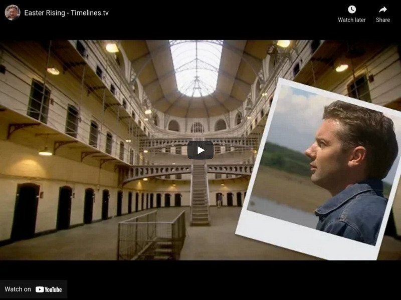 Timelines Tv: History of Britain: Nations & Empire: Easter Rising: 1916 Instructional Video