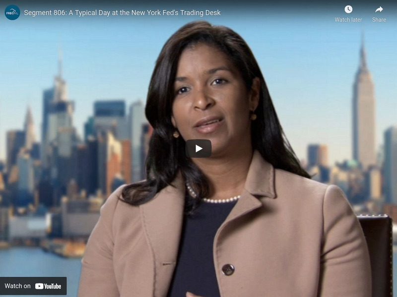 Federal Reserve and You: A Typical Day at the New York Fed's Trading Desk Instructional Video Federal Reserve and You: A Typical Day at the New York Fed's Trading Desk Instructional Video