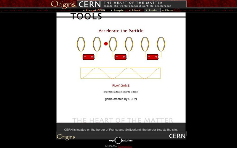 Exploratorium: Cern: Accelerate the Particle Interactive Exploratorium: Cern: Accelerate the Particle Interactive