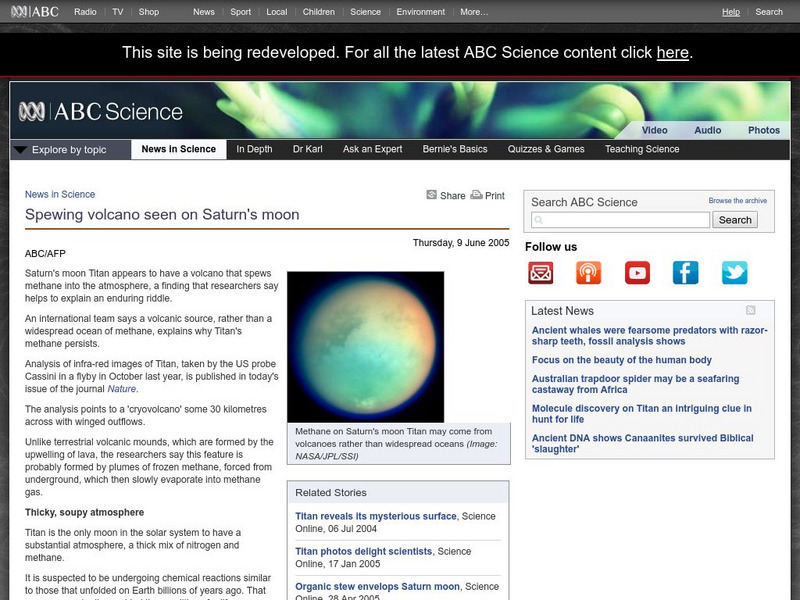Australian Broadcasting Corporation: News in Science: Spewing Volcano Seen on Saturn's Moon Article Australian Broadcasting Corporation: News in Science: Spewing Volcano Seen on Saturn's Moon Article