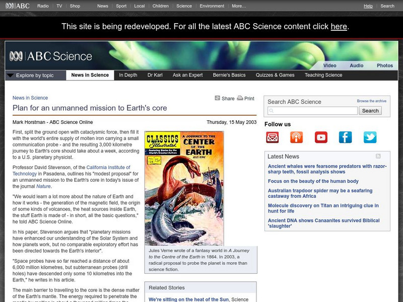 Australian Broadcasting Corporation: News in Science: Unmanned Mission to Earth's Core Website Australian Broadcasting Corporation: News in Science: Unmanned Mission to Earth's Core Website
