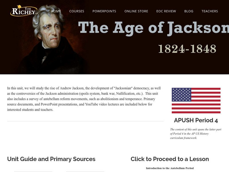 Tom Richey: The Age of Jackson (1820 1840) Unit Plan Tom Richey: The Age of Jackson (1820 1840) Unit Plan